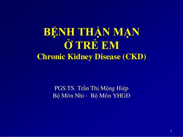 Bài giảng nhi khoa: Bệnh thận mạn ở trẻ em