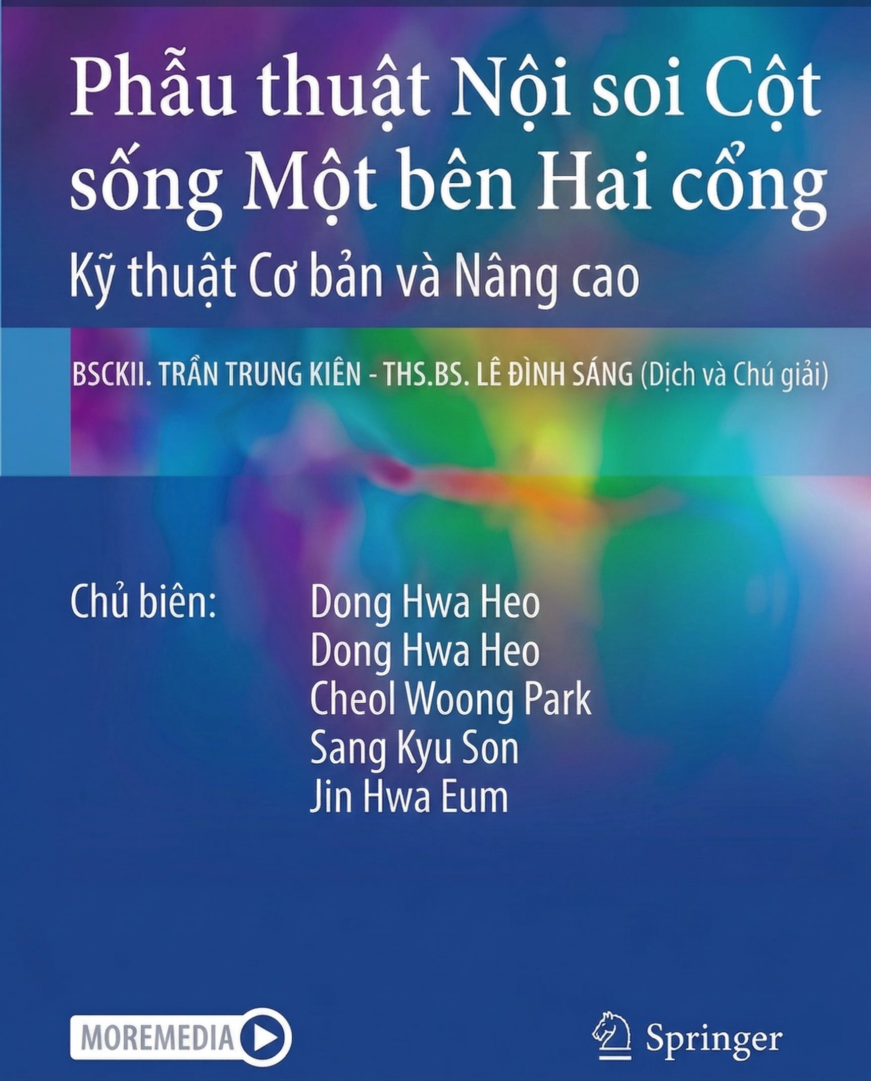 Phẫu thuật Nội soi Cột sống Một bên Hai cổng: Kỹ thuật Cơ bản và Nâng cao. CHƯƠNG 18. PHẪU THUẬT CẮT BẢN SỐNG MỘT BÊN ĐỂ GIẢI ÉP HAI BÊN ĐOẠN NGỰC BẰNG NỘI SOI MỘT BÊN HAI CỔNG